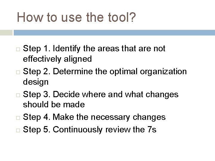 How to use the tool? Step 1. Identify the areas that are not effectively