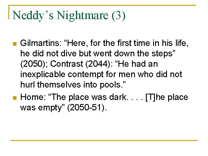 Neddy’s Nightmare (3) n n Gilmartins: “Here, for the first time in his life,