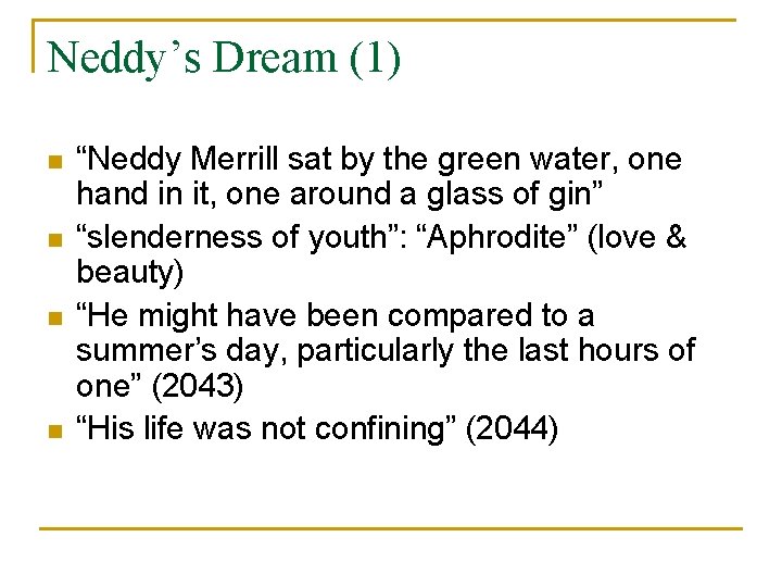 Neddy’s Dream (1) n n “Neddy Merrill sat by the green water, one hand