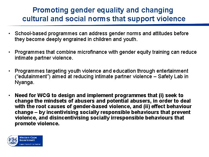 Promoting gender equality and changing cultural and social norms that support violence • School-based