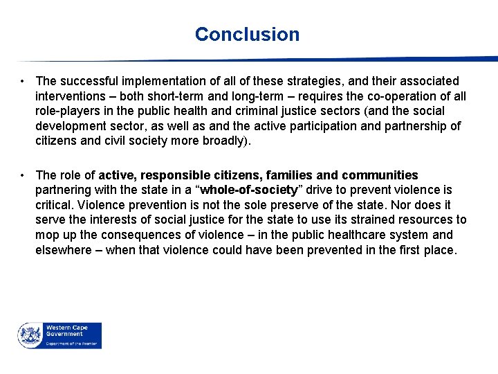 Conclusion • The successful implementation of all of these strategies, and their associated interventions