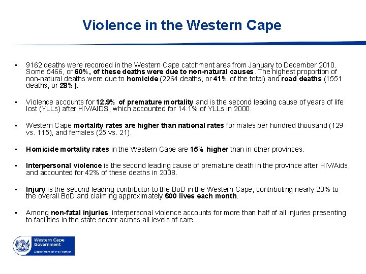 Violence in the Western Cape • 9162 deaths were recorded in the Western Cape