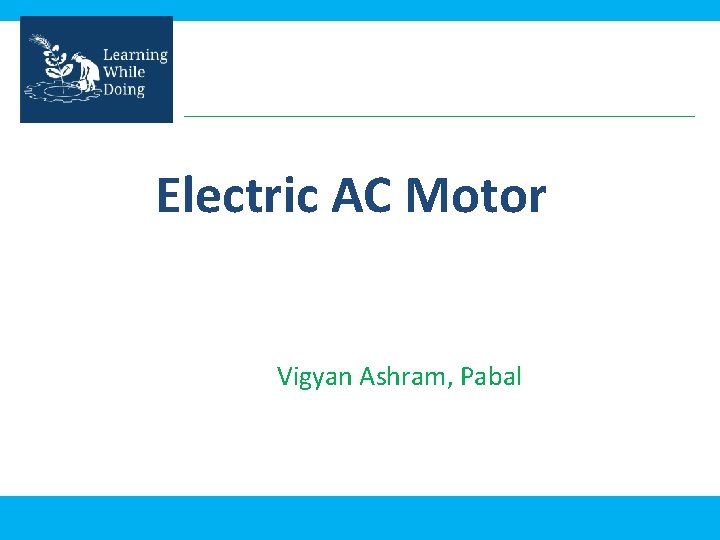 Electric AC Motor Vigyan Ashram, Pabal 