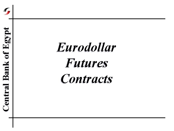 Central Bank of Egypt Eurodollar Futures Contracts 