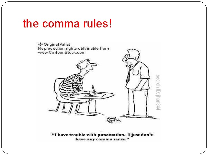 the comma rules! 