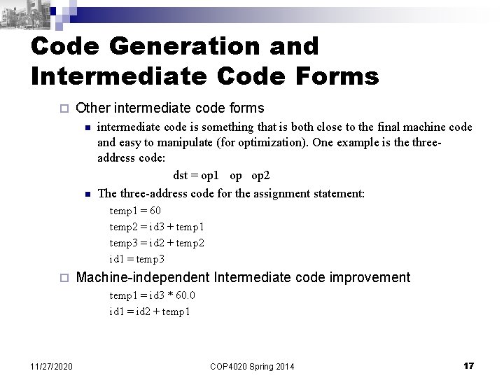 Code Generation and Intermediate Code Forms ¨ Other intermediate code forms n n intermediate Code Generation and Intermediate Code Forms ¨ Other intermediate code forms n n intermediate