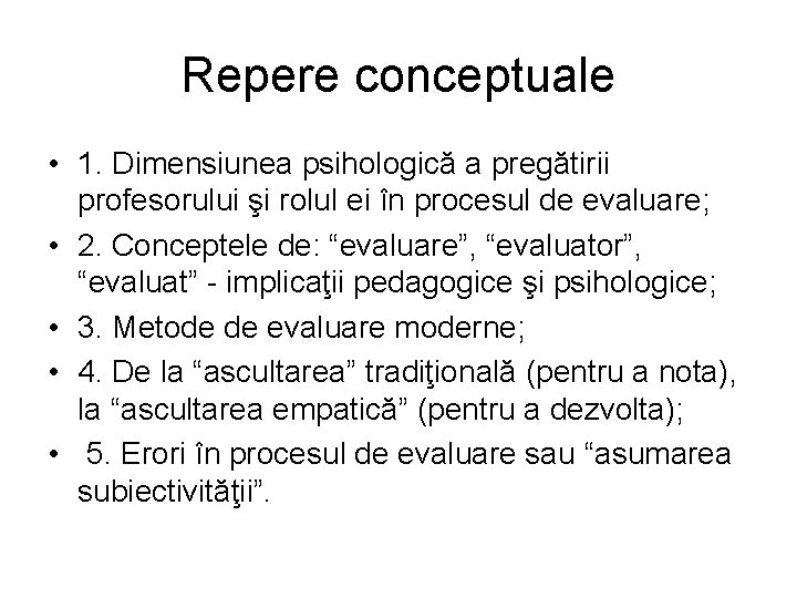 Repere conceptuale • 1. Dimensiunea psihologică a pregătirii profesorului şi rolul ei în procesul