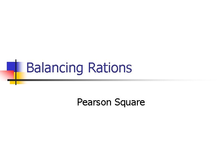 Balancing Rations Pearson Square 