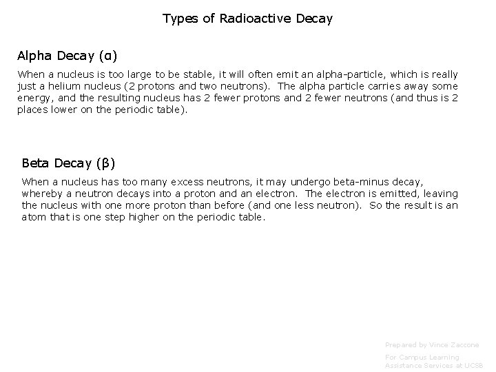 Types of Radioactive Decay Alpha Decay (α) When a nucleus is too large to Types of Radioactive Decay Alpha Decay (α) When a nucleus is too large to