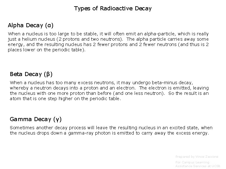 Types of Radioactive Decay Alpha Decay (α) When a nucleus is too large to Types of Radioactive Decay Alpha Decay (α) When a nucleus is too large to