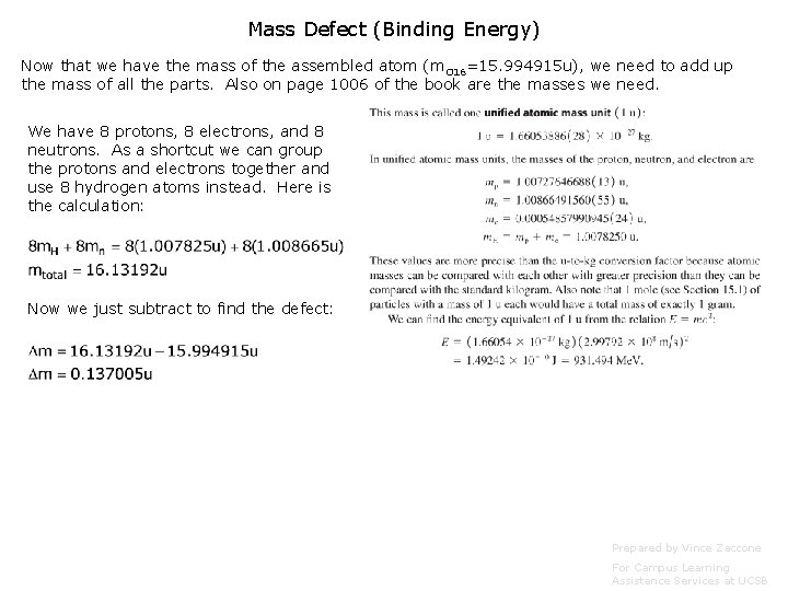 Mass Defect (Binding Energy) Now that we have the mass of the assembled atom Mass Defect (Binding Energy) Now that we have the mass of the assembled atom