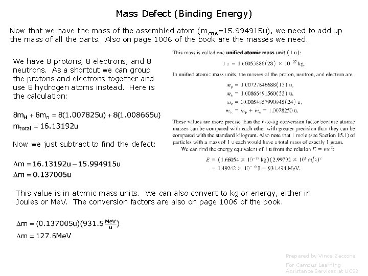 Mass Defect (Binding Energy) Now that we have the mass of the assembled atom Mass Defect (Binding Energy) Now that we have the mass of the assembled atom