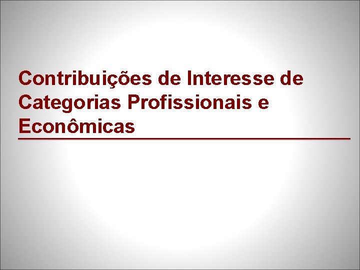 Contribuições de Interesse de Categorias Profissionais e Econômicas 