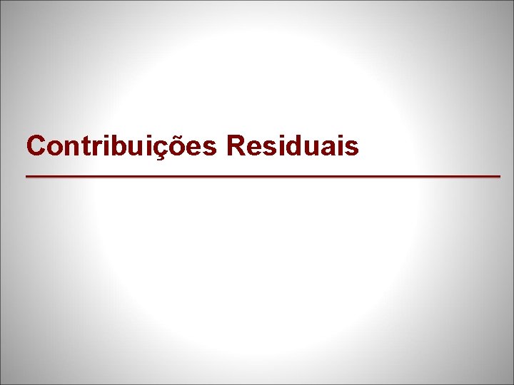 Contribuições Residuais 