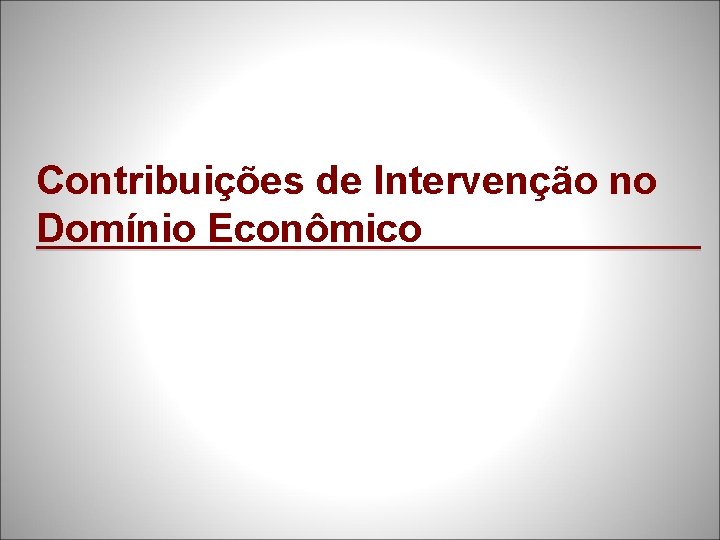 Contribuições de Intervenção no Domínio Econômico 