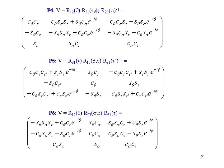 P 4: V = R 12(q) R 31(t, f) R 23(s)-1 = P 5: P 4: V = R 12(q) R 31(t, f) R 23(s)-1 = P 5: