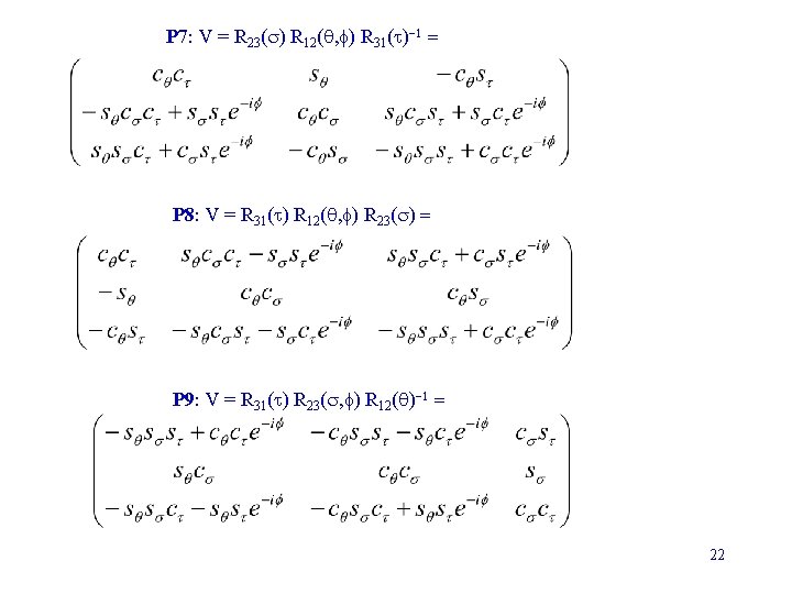 P 7: V = R 23(s) R 12(q, f) R 31(t)-1 = P 8: P 7: V = R 23(s) R 12(q, f) R 31(t)-1 = P 8: