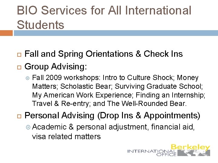 BIO Services for All International Students Fall and Spring Orientations & Check Ins Group