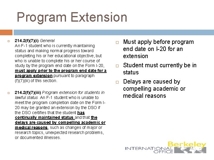 Program Extension 214. 2(f)(7)(i) General An F-1 student who is currently maintaining status and
