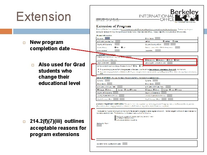 Extension New program completion date Also used for Grad students who change their educational