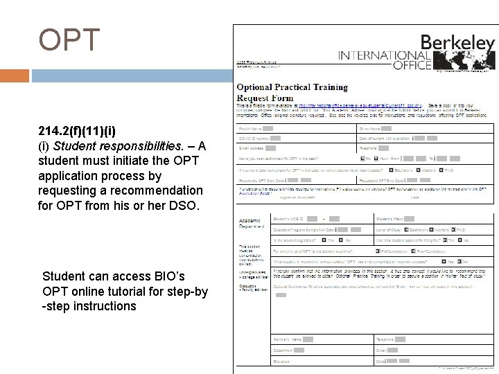 OPT 214. 2(f)(11)(i) Student responsibilities. – A student must initiate the OPT application process