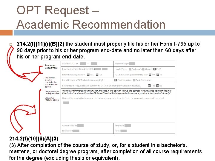 OPT Request – Academic Recommendation 214. 2(f)(11)(i)(B)(2) the student must properly file his or