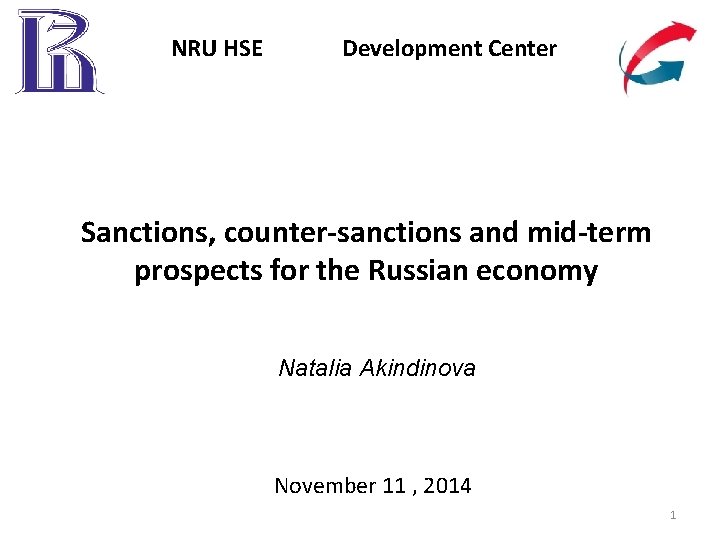  NRU HSE Development Center Sanctions, counter-sanctions and mid-term prospects for the Russian economy