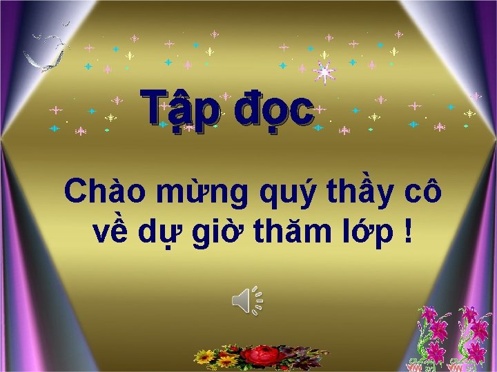 Tâ p đo c Chào mừng quý thầy cô về dự giờ thăm lớp