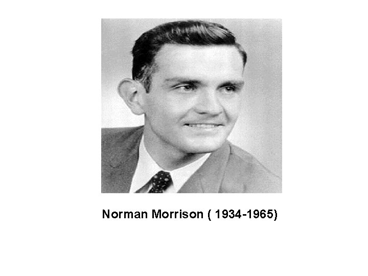 Norman Morrison ( 1934 -1965) 