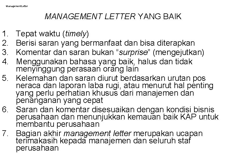 Management. Letter MANAGEMENT LETTER YANG BAIK 1. 2. 3. 4. Tepat waktu (timely) Berisi