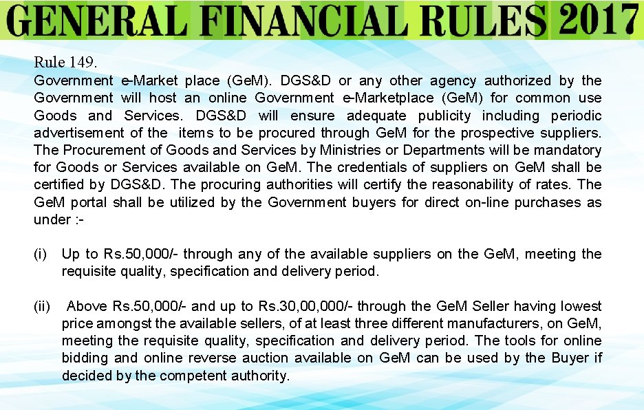 Rule 149. Government e-Market place (Ge. M). DGS&D or any other agency authorized by Rule 149. Government e-Market place (Ge. M). DGS&D or any other agency authorized by
