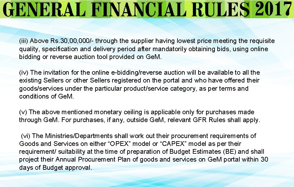 (iii) Above Rs. 30, 000/- through the supplier having lowest price meeting the requisite (iii) Above Rs. 30, 000/- through the supplier having lowest price meeting the requisite