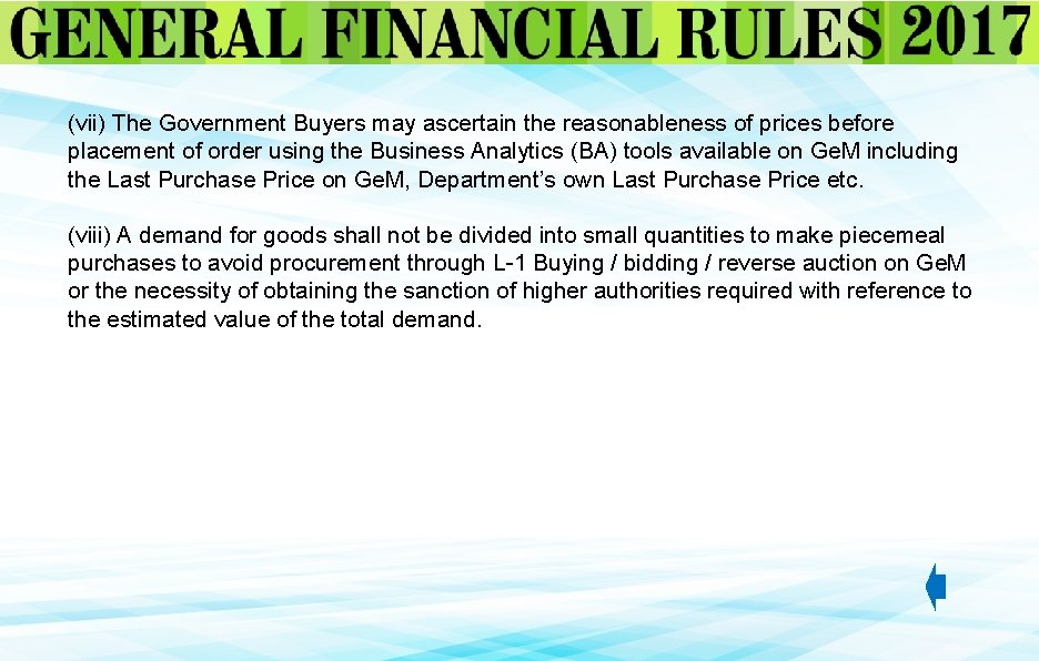 (vii) The Government Buyers may ascertain the reasonableness of prices before placement of order (vii) The Government Buyers may ascertain the reasonableness of prices before placement of order