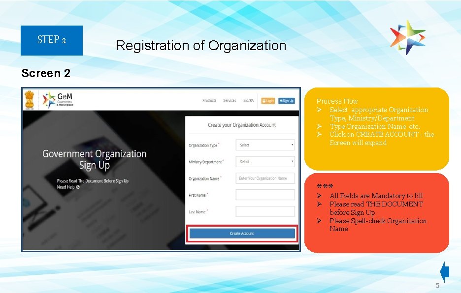 STEP 2 Registration of Organization Screen 2 Process Flow Ø Select appropriate Organization Type, STEP 2 Registration of Organization Screen 2 Process Flow Ø Select appropriate Organization Type,
