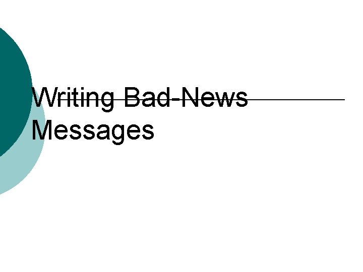 Writing Bad-News Messages 
