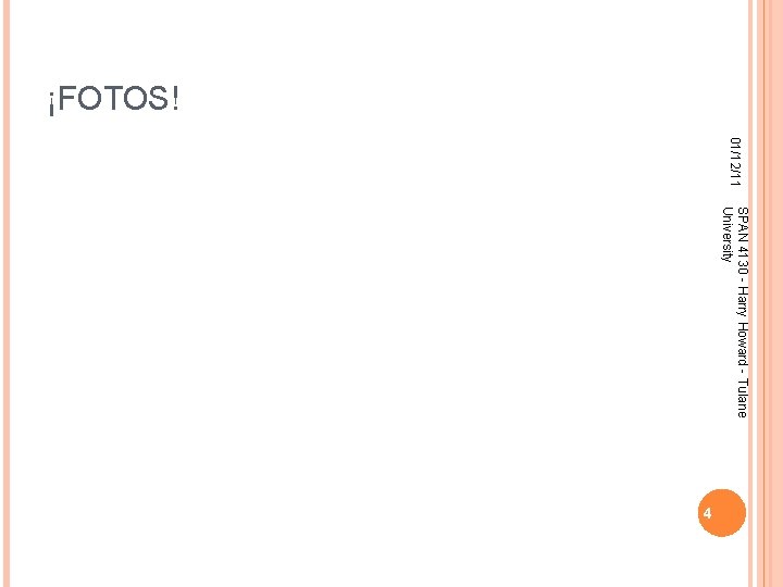 ¡FOTOS! 01/12/11 SPAN 4130 - Harry Howard - Tulane University 4 