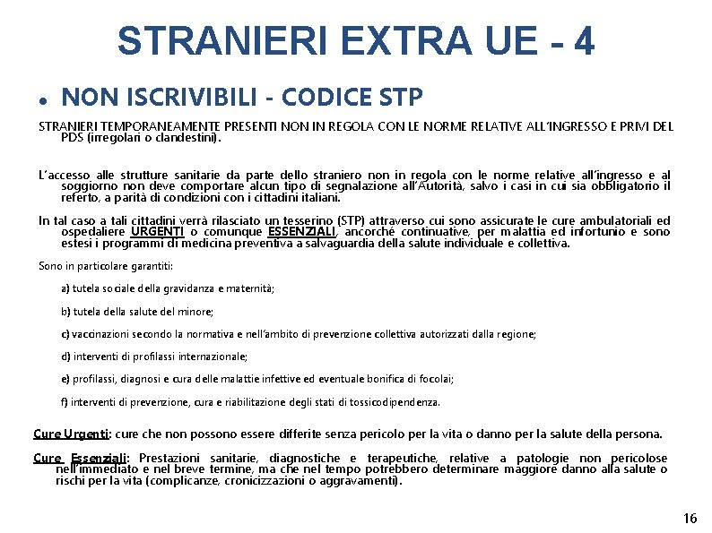 STRANIERI EXTRA UE - 4 NON ISCRIVIBILI - CODICE STP STRANIERI TEMPORANEAMENTE PRESENTI NON