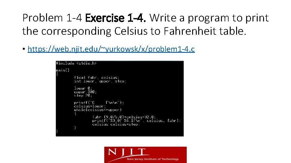 Problem 1 -4 Exercise 1 -4. Write a program to print the corresponding Celsius