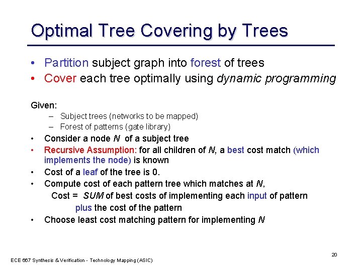 Optimal Tree Covering by Trees • Partition subject graph into forest of trees •