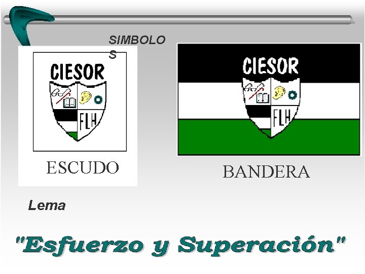 SIMBOLO S ESCUDO Lema BANDERA SIMBOLO S ESCUDO Lema BANDERA
