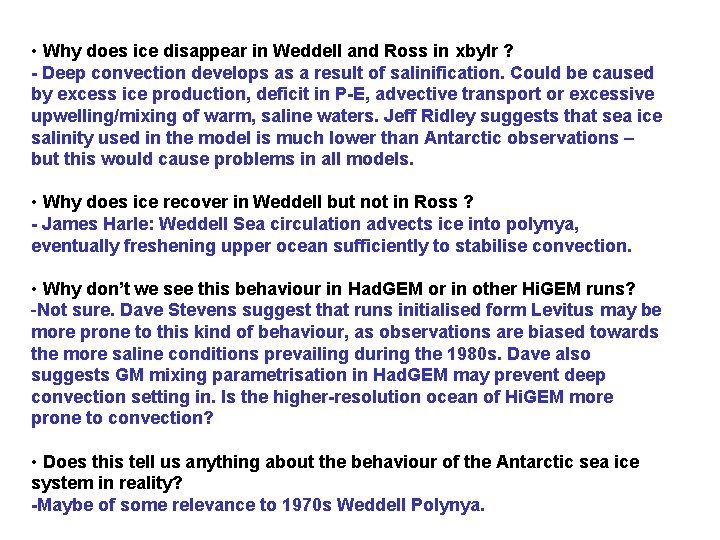  • Why does ice disappear in Weddell and Ross in xbylr ? -