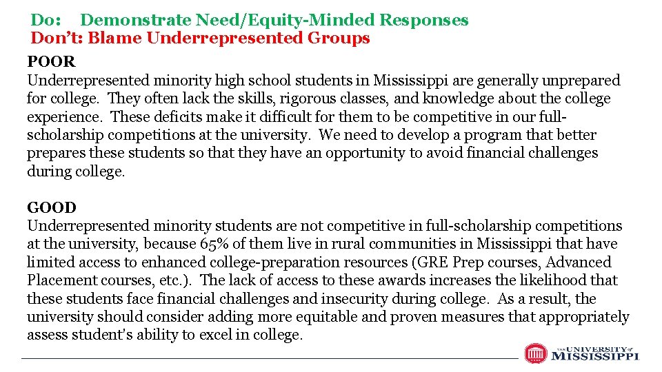 Do: Demonstrate Need/Equity-Minded Responses Don’t: Blame Underrepresented Groups POOR Underrepresented minority high school students