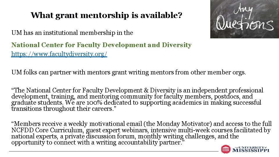 What grant mentorship is available? UM has an institutional membership in the National Center