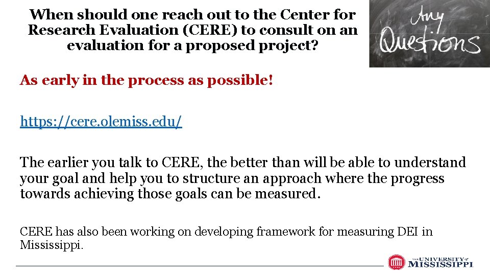 When should one reach out to the Center for Research Evaluation (CERE) to consult