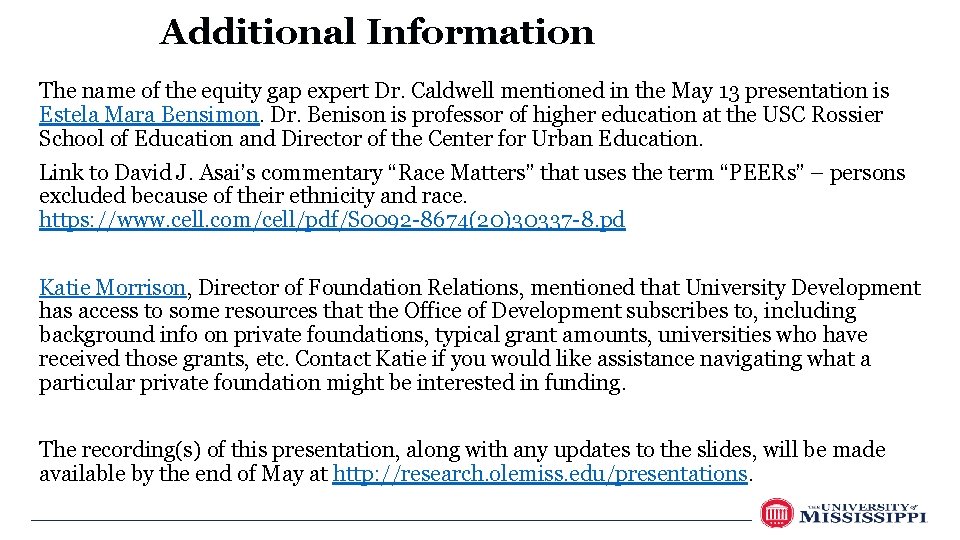 Additional Information The name of the equity gap expert Dr. Caldwell mentioned in the