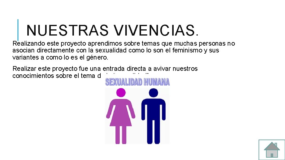 NUESTRAS VIVENCIAS. Realizando este proyecto aprendimos sobre temas que muchas personas no asocian directamente NUESTRAS VIVENCIAS. Realizando este proyecto aprendimos sobre temas que muchas personas no asocian directamente