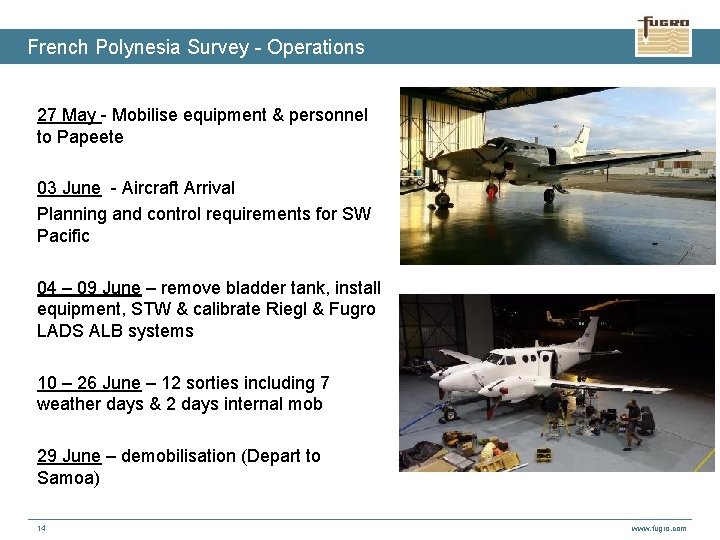 French Polynesia Survey - Operations 27 May - Mobilise equipment & personnel to Papeete