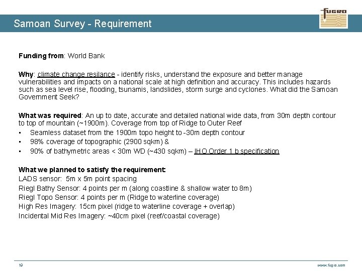 Samoan Survey - Requirement Funding from: World Bank Why: climate change resilance - identify