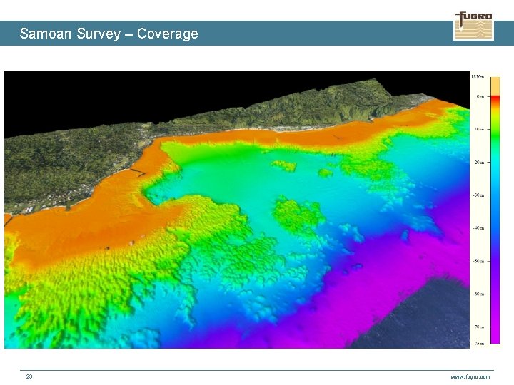 Samoan Survey – Coverage 23 www. fugro. com 