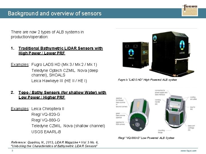 Background and overview of sensors There are now 2 types of ALB systems in